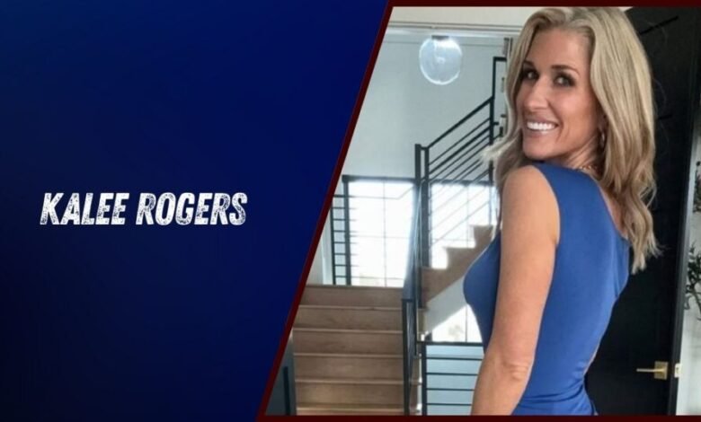 kalee rogers net worth
